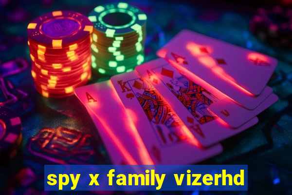 spy x family vizerhd